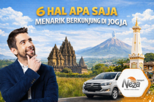 6 Hal Apa saja yang Menarik Ketika Berkunjung ke Jogja